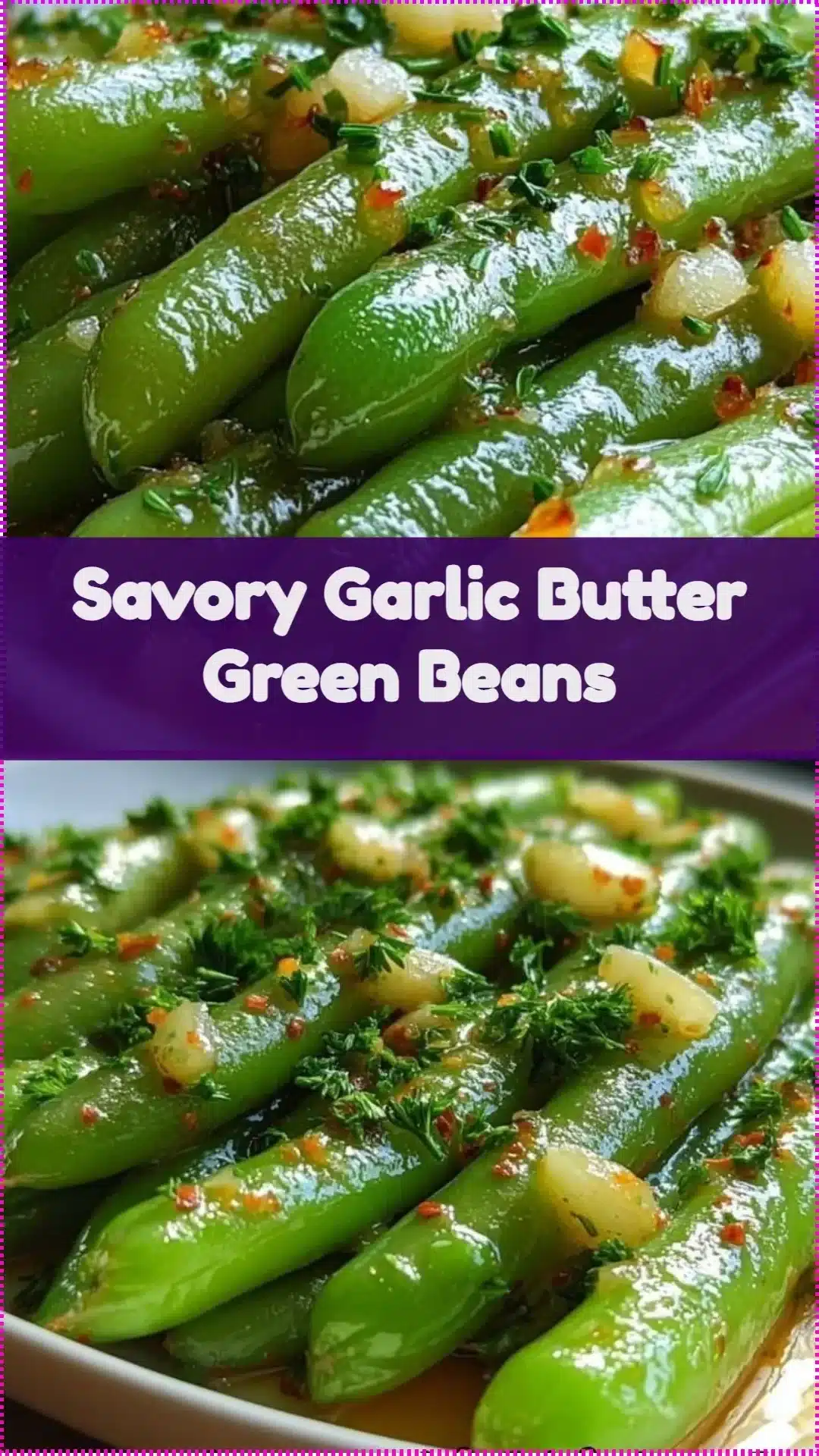 Dish of savory garlic butter green beans garnished for a flavorful side